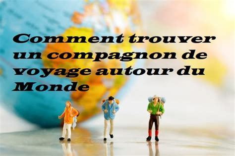 compagnon de voyage femme senior|Tourisme et Tour du monde : trouvez un compagnon de voyage